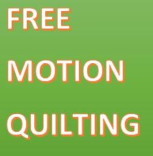 FREE MOTION QUILTING WORKSHOP