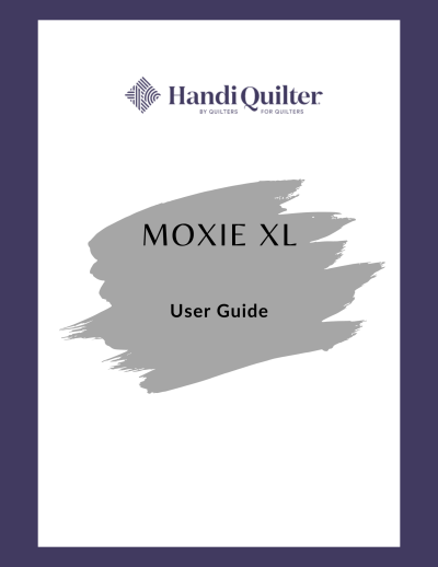 Handi Quilter Moxie XL User Manual